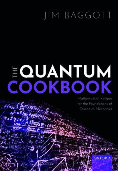 Quantum Cookbook: Mathematical Recipes for the Foundations of Quantum Mechanics