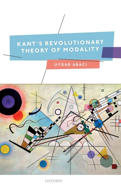 Kants Revolutionary Theory of Modality