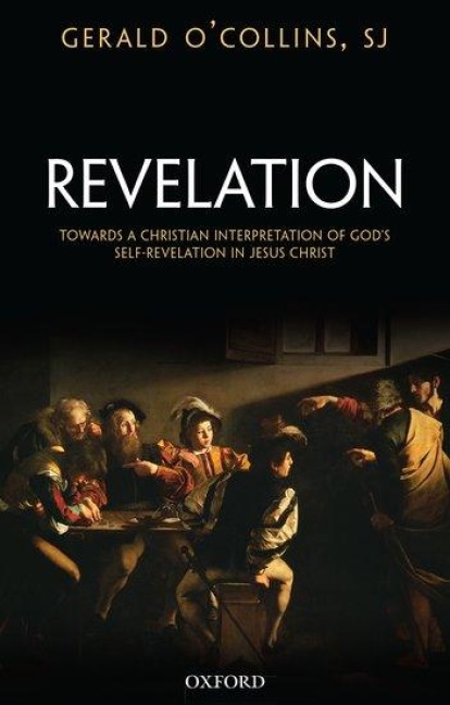Revelation: Toward a Christian Theology of Gods Self-Revelation