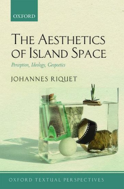 Aesthetics of Island Space: Perception, Ideology, Geopoetics