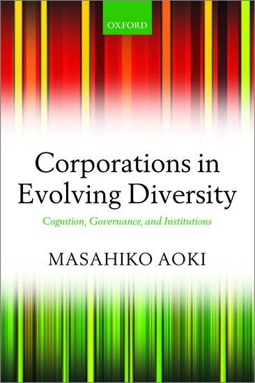 Corporations in Evolving Diversity: Cognition, Governance, and Institutions