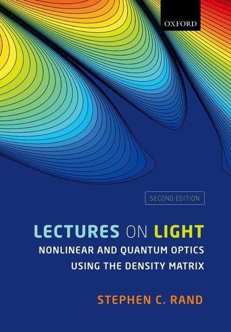 Lectures on Light: Nonlinear and Quantum Optics Using the Density Matrix