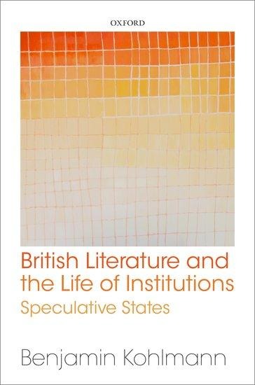 British Literature and the Life of Institutions: Speculative States
