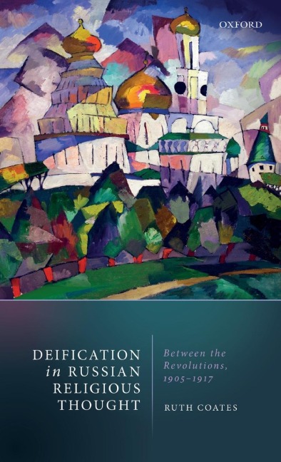 Deification in Russian Religious Thought: Between the Revolutions, 1905-1917
