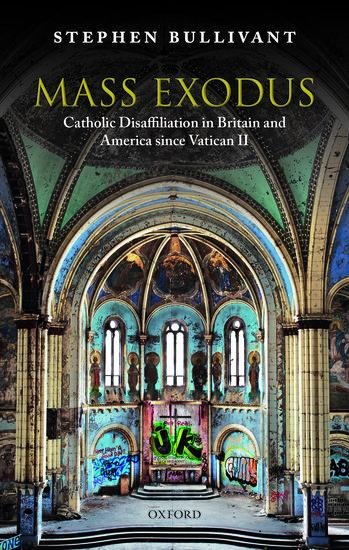 Mass Exodus: Catholic Disaffiliation in Britain and America Since Vatican II