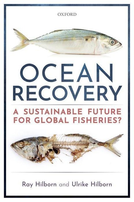 Ocean Recovery: A Sustainable Future for Global Fisheries?