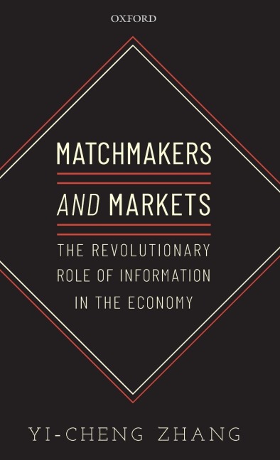Matchmakers and Markets: The Revolutionary Role of Information in the Economy