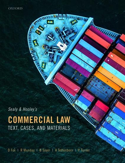 Sealy and Hooleys Commercial Law: Text, Cases, and Materials