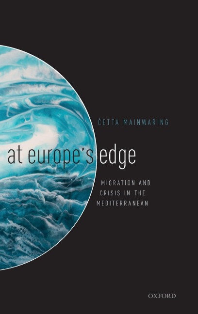 At Europes Edge: Migration and Crisis in the Mediterranean