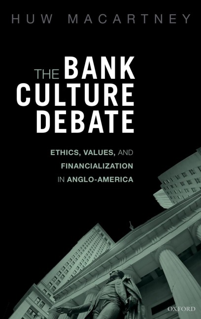 Bank Culture Debate: Ethics, Values, and Financialization in Anglo-America