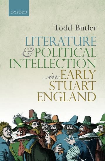 Literature and Political Intellection in Early Stuart England