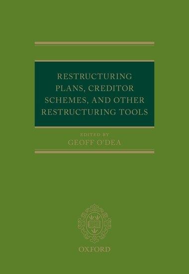 Restructuring Plans, Creditor Schemes, and Other Restructuring Tools