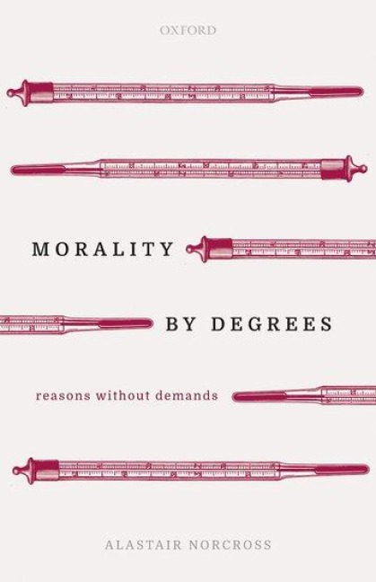 Morality by Degrees: Reasons Without Demands