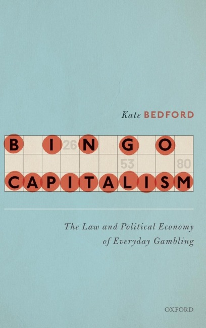 Bingo Capitalism: The Law and Political Economy of Everyday Gambling