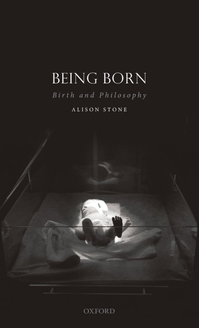 Being Born: Birth and Philosophy