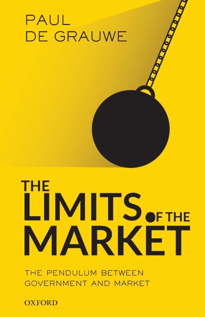 Limits of the Market: The Pendulum Between Government and Market