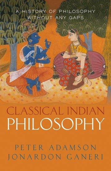 Classical Indian Philosophy: A History of Philosophy Without Any Gaps, Volume 5