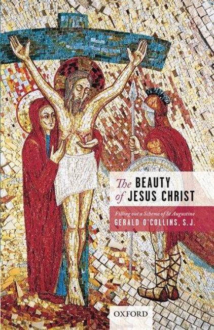 Beauty of Jesus Christ: Filling Out a Scheme of St Augustine