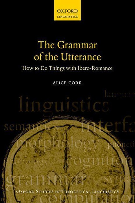 The Grammar of the Utterance: How to Do Things with Ibero-Romance