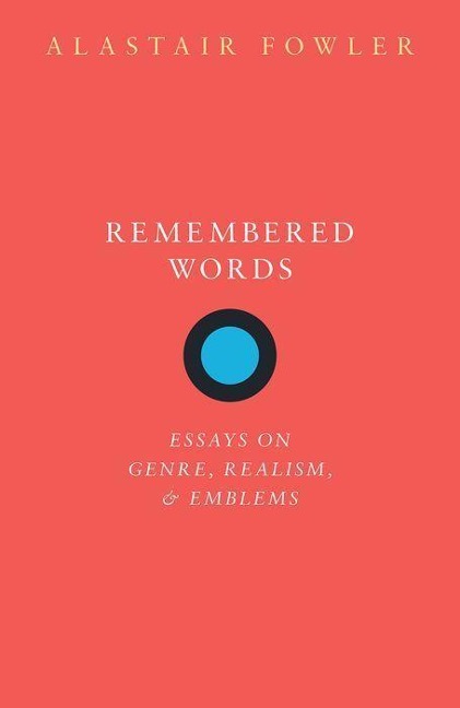 Remembered Words: Essays on Genre, Realism, and Emblems