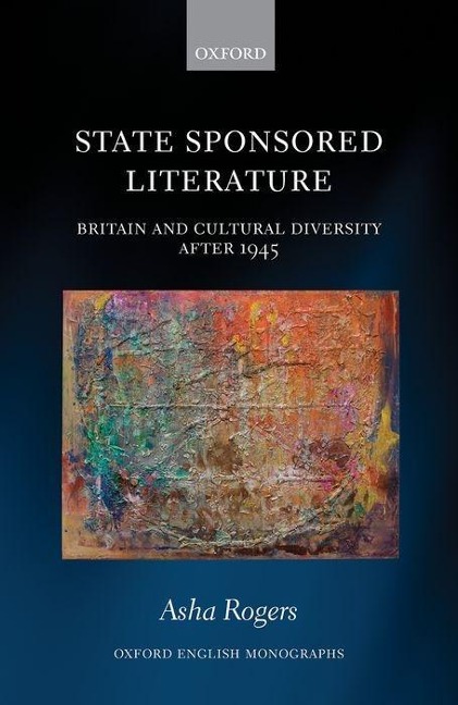 State Sponsored Literature: Britain and Cultural Diversity After 1945