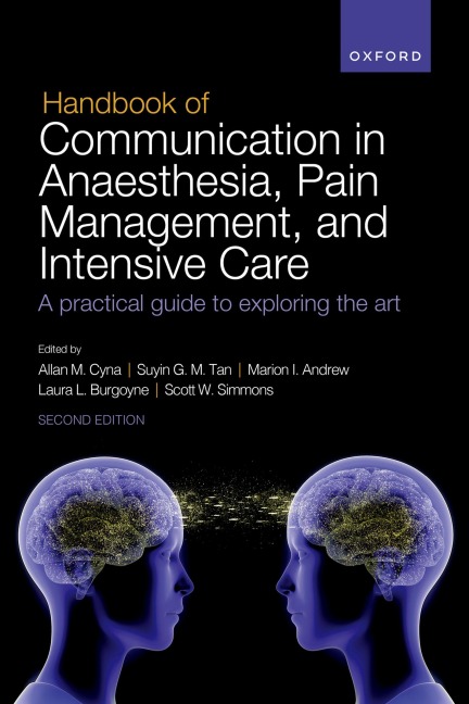 Handbook of Communication in Anaesthesia, Pain Management, and Intensive Care: A Practical Guide to Exploring the Art