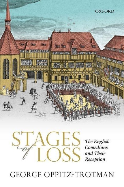 Stages of Loss: The English Comedians and Their Reception