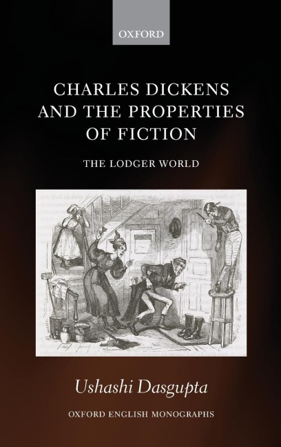 Charles Dickens and the Properties of Fiction: The Lodger World