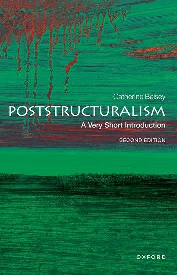 Poststructuralism: A Very Short Introduction