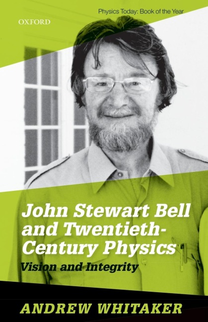 John Stewart Bell and Twentieth Century Physics: Vision and Integrity
