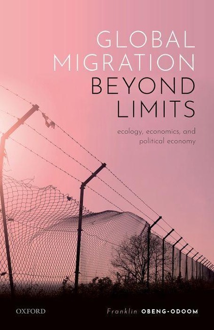 Global Migration Beyond Limits: Ecology, Economics, and Political Economy
