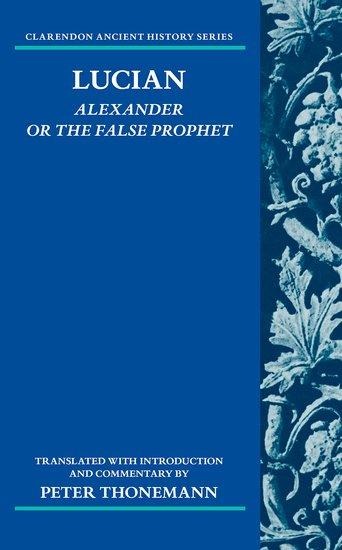 Lucian: Alexander or the False Prophet
