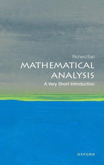 Mathematical Analysis: A Very Short Introduction: A Very Short Introduction