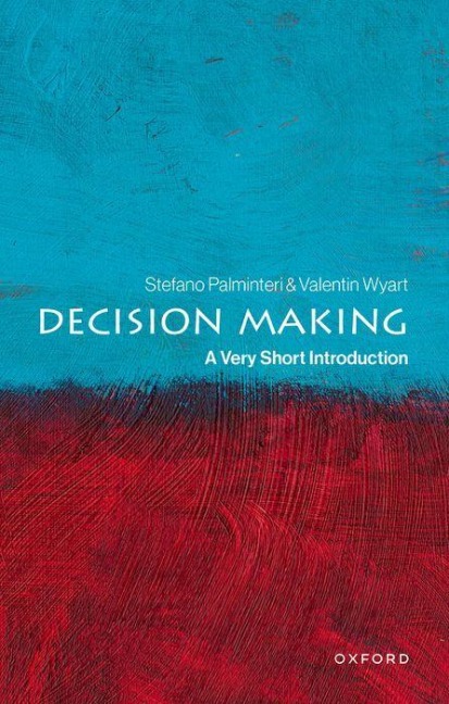 Decision Making: A Very Short Introduction