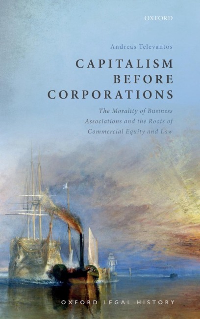 Capitalism Before Corporations: The Morality of Business Associations and the Roots of Commercial Equity and Law