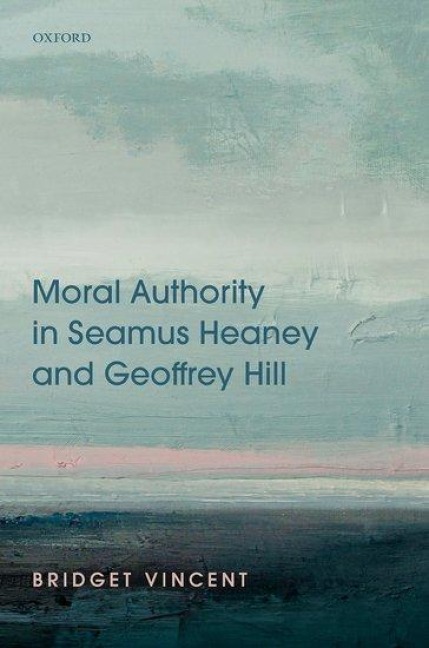 Moral Authority in Seamus Heaney and Geoffrey Hill