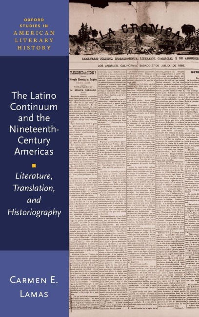 Latino Continuum and the Nineteenth-Century Americas: Literature, Translation, and Historiography