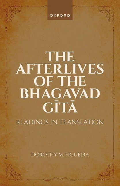 The Afterlives of the Bhagavad Gita: Readings in Translation