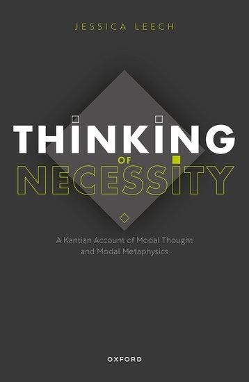 Thinking of Necessity: A Kantian Account of Modal Thought and Modal Metaphysics