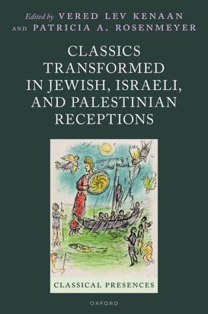 Classics Transformed in Jewish, Israeli, and Palestinian Receptions