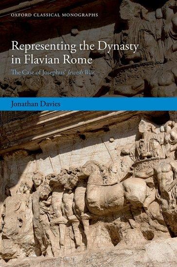 Representing the Dynasty in Flavian Rome: The Case of Josephus Jewish War