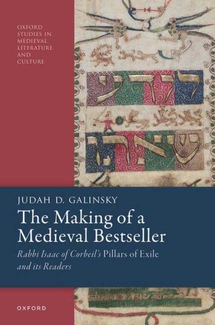 The Making of a Medieval Bestseller: Rabbi Isaac of Corbeil's Pillars of Exile and Its Readers