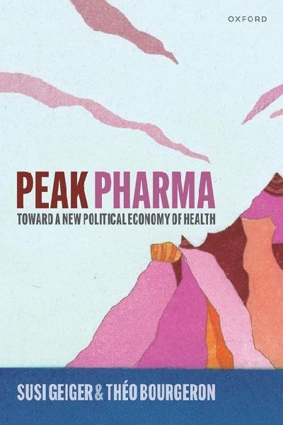 Peak Pharma: Toward a New Political Economy of Health