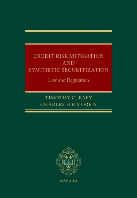Credit Risk Mitigation and Synthetic Securitization: Law and Regulation
