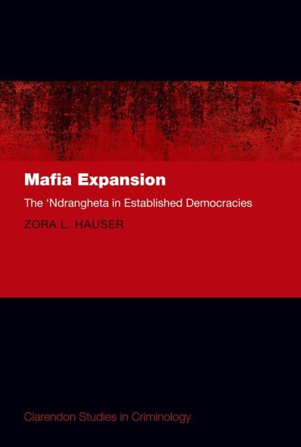 Mafia Expansion: The Ndrangheta in Established Democracies