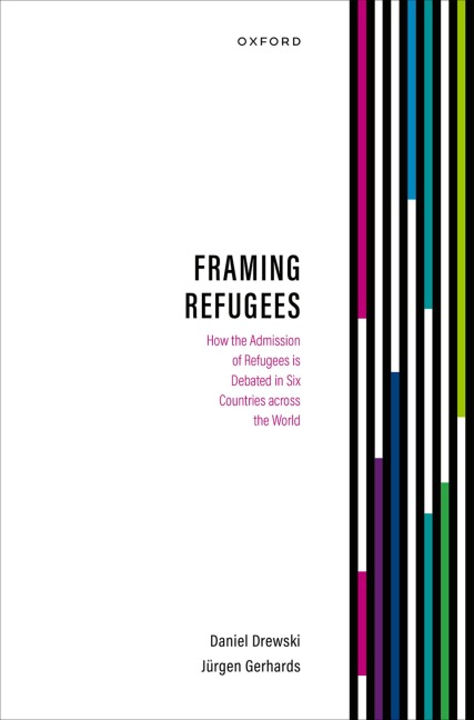 Framing Refugees: How the Admission of Refugees Is Debated in Six Countries Across the World