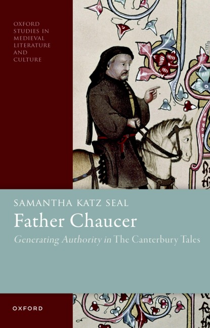 Father Chaucer: Generating Authority in the Canterbury Tales