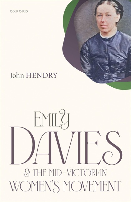 Emily Davies and the Mid-Victorian Womens Movement