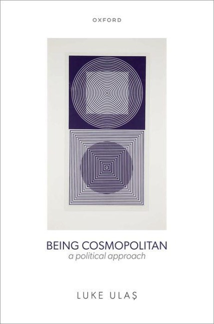 Being Cosmopolitan: A Political Approach