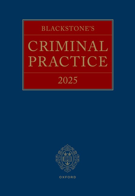 Blackstones Criminal Practice 2025 35th Edition